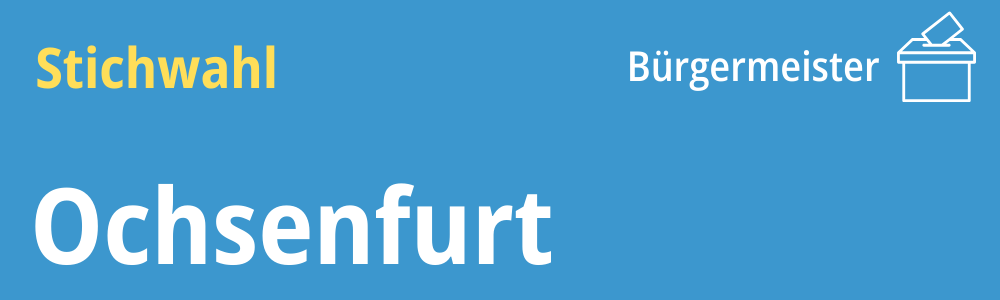 Ochsenfurt Stichwahl Bgm (1000 x 300 px)