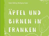 &Auml;pfel und Birnen in Franken